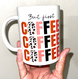 But first Coffee, Coffee Mug