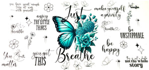 #312 Just Breathe Butterfly UVDTF Tumbler Wrap